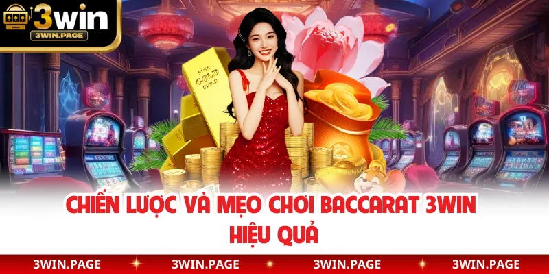Chiến lược và mẹo chơi baccarat 3WIN hiệu quả