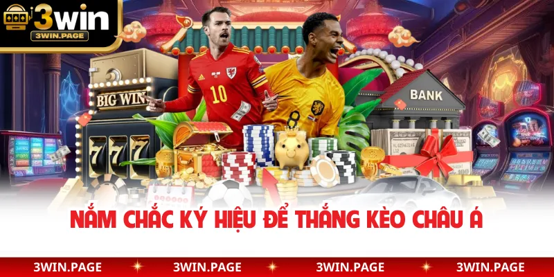 Nắm chắc ký hiệu để thắng kèo châu Á